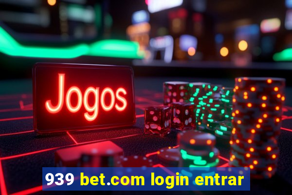 939 bet.com login entrar